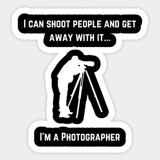 Photographer - I Can Shoot People Sticker